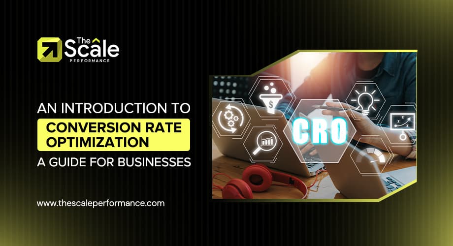 Conversion Rate Optimization Guide for Businesses