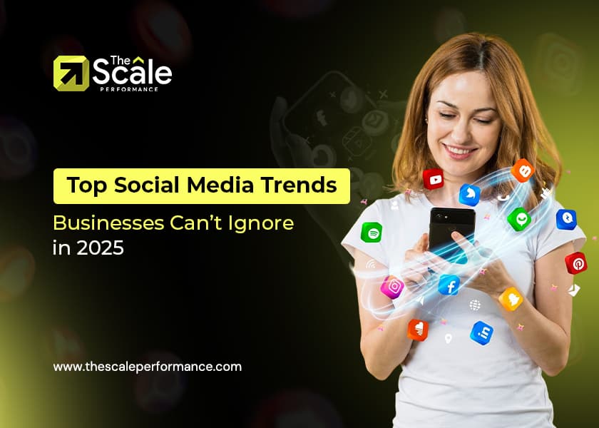 Top Social Media Trends Businesses Can’t Ignore in 2025